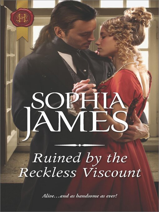 Title details for Ruined by the Reckless Viscount by Sophia James - Available